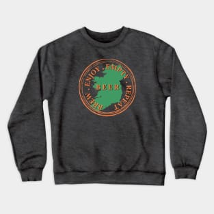 Brew Enjoy Empty Repeat, Irish Beer, Ireland Map With Distressed Round Logo Crewneck Sweatshirt